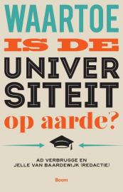 Waartoe is de universiteit op aarde?