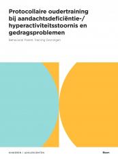 Protocollaire oudertraining bij aandachtsdeficiëntie-/hyperactiviteitsstoornis en gedragsproblemen