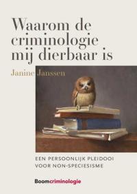 Waarom de criminologie mij dierbaar is